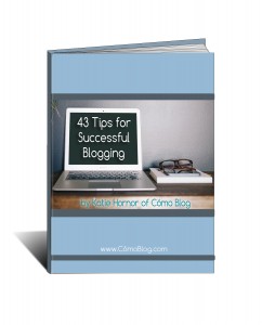 43 Tips for Successful Blogging by Cómo Blog