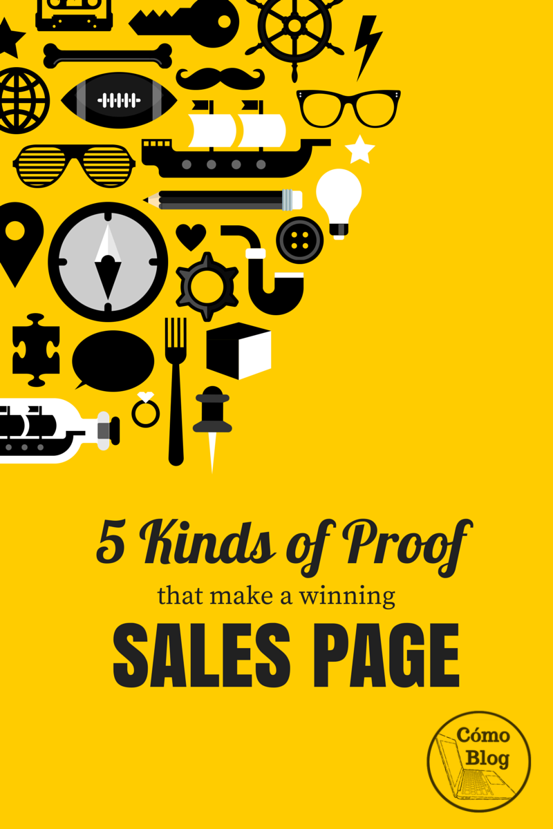 5 Kinds of Proof that make a Winning Sales Page @ComoBlog.com