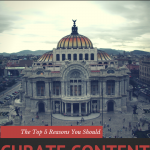 5 Top Reasons to Curate Blogging Content @ ComoBlog.com