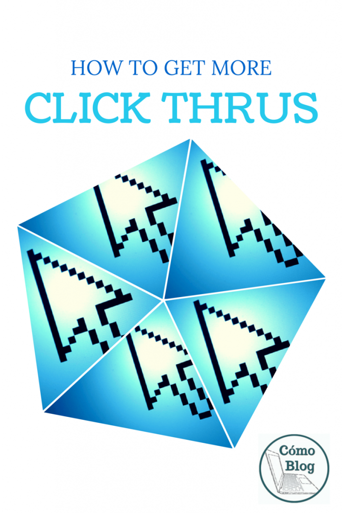 How to get more Click Thrus @ComoBlog.com