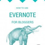 Evernote for Bloggers via ComoBlog.com