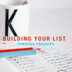 Building Your List Through Freebies